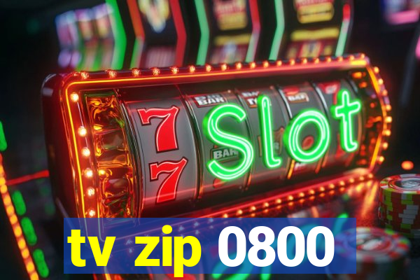 tv zip 0800